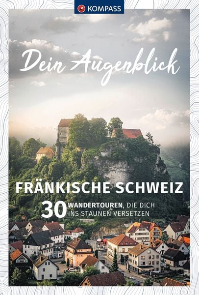Produktbild: KOMPASS Dein Augenblick Fr&auml;nkische Schweiz