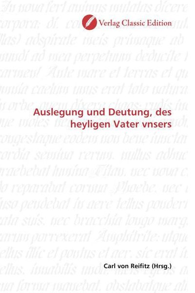 Produktbild: Auslegung und Deutung, des heyligen Vater vnsers