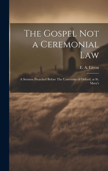 Produktbild: The Gospel not a Ceremonial Law