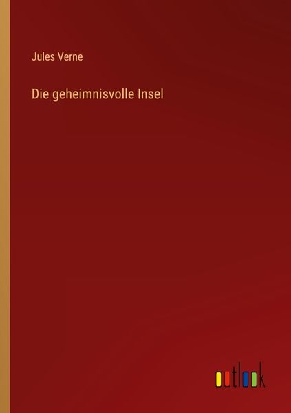 Die geheimnisvolle Insel, Taschenbuch von Jules Verne, Outlook, 9783368489984