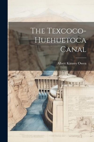 Produktbild: The Texcoco-Huehuetoca Canal
