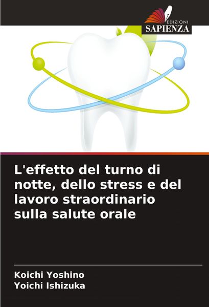 Produktbild: L'effetto del turno di notte, dello stress e del lavoro straordinario sulla salute orale