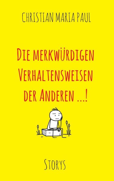 Produktbild: Die merkw&uuml;rdigen Verhaltensweisen der Anderen...!