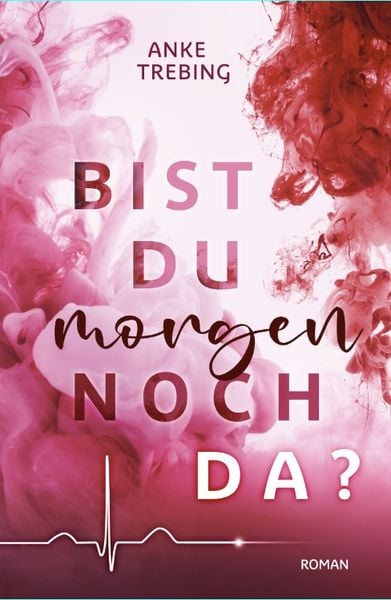 Produktbild: Bist du morgen noch da ?