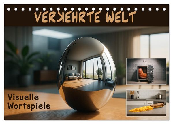 Verkehrte Welt - Bilderrätsel (Tischkalender 2026 DIN A5 quer), CALVENDO Monatskalender