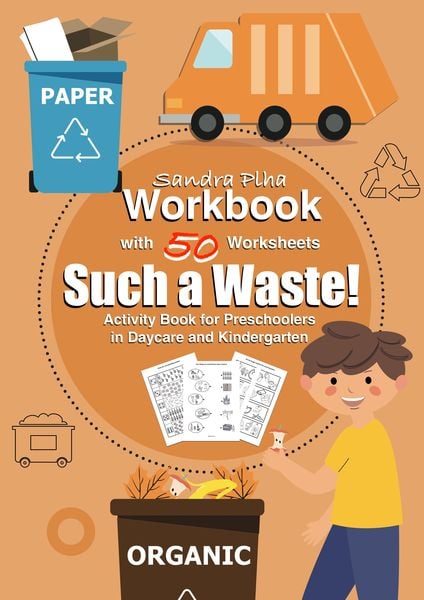 Workbook Such a Waste! with 50 Worksheets, Taschenbuch von Sandra Plha, Tredition, 9783384285027