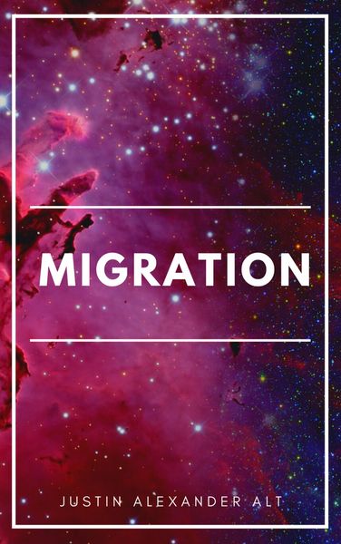 Produktbild: Migration (Unending Earths (A Science Fiction Exploration and First Contact Adventure), #1)