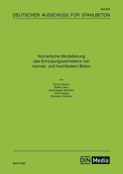 Produktbild: Numerische Modellierung des Erm&uuml;dungsverhaltens von normal- und hochfestem Beton