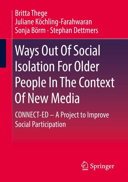 Produktbild: Ways Out Of Social Isolation For Older People In The Context Of New Media