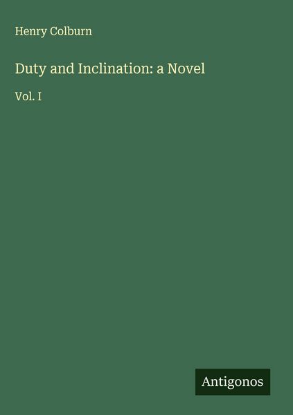 Produktbild: Duty and Inclination: a Novel