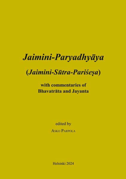 Produktbild: Jaimini-Paryadhyaya (Jaimini-Sutra-Parisesa) with commentaries of Bhavatrata and Jayanta