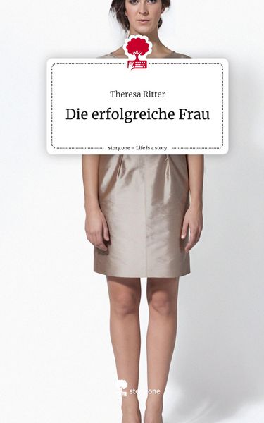 Produktbild: Die erfolgreiche Frau. Life is a Story - story.one
