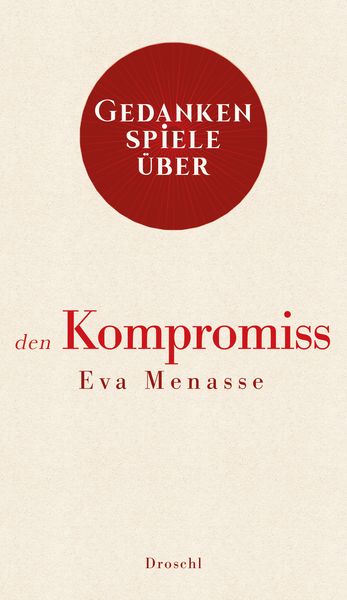 Produktbild: Gedankenspiele &uuml;ber den Kompromiss