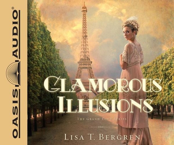Glamorous Illusions - Lisa T. Bergren, CD, 9781613751787