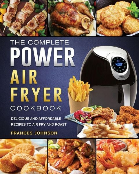 Produktbild: The Complete Power Air Fryer Cookbook
