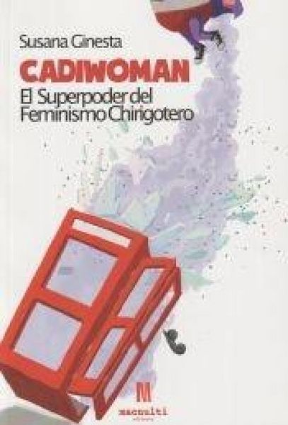 Produktbild: Cadiwoman : el superpoder del feminismo chirigotero