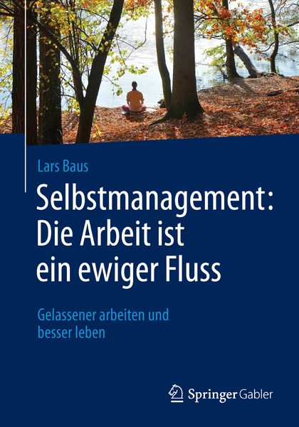 Produktbild: Selbstmanagement: Die Arbeit ist ein ewiger Fluss