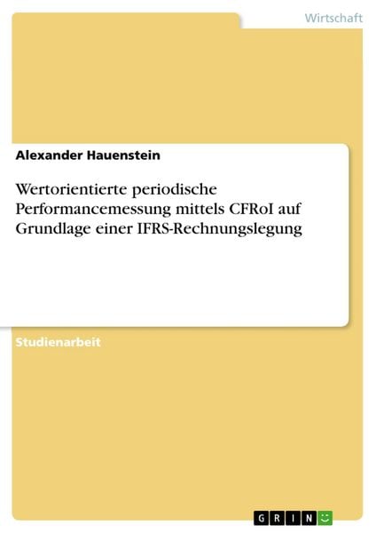 Produktbild: Wertorientierte periodische Performancemessung auf der Grundlage einer IFRS-Rechnungslegung CFROI