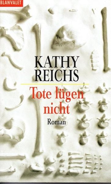 Reichs, K: Tote Luegen Nicht, Taschenbuch von Kathy Reichs, Blanvalet