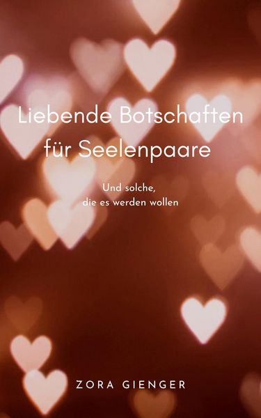 Produktbild: Liebende Botschaften f&uuml;r Seelenpaare