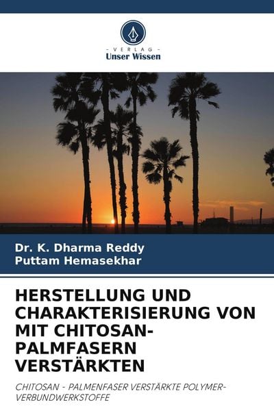 Produktbild: Herstellung und Charakterisierung von mit Chitosan-Palmfasern Verst&auml;rkten
