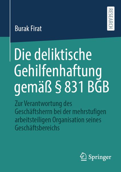 Produktbild: Die deliktische Gehilfenhaftung gem&auml;&szlig; &sect; 831 BGB