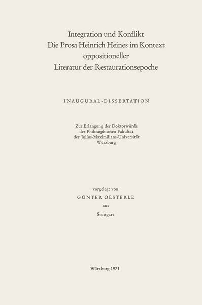Produktbild: Integration und Konflikt die Prosa Heinrich Heines im Kontext oppositioneller Literatur der Restaurationsepoche