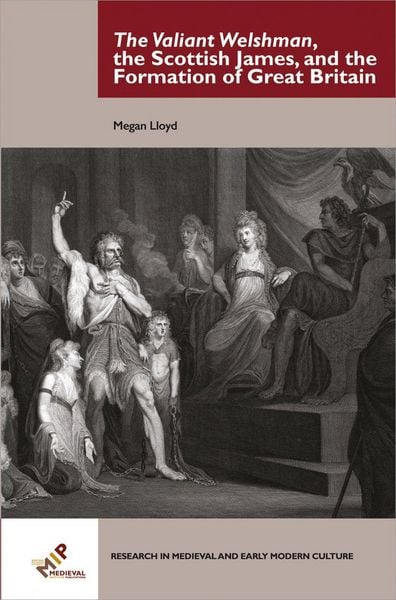 Produktbild: The Valiant Welshman, the Scottish James, and the Formation of Great Britain