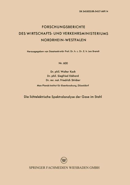 Die lichtelektrische Spektralanalyse der Gase im Stahl, Taschenbuch von Walter Koch, VS Verlag für Sozialwissenschaften, 978-3-663-03460-5