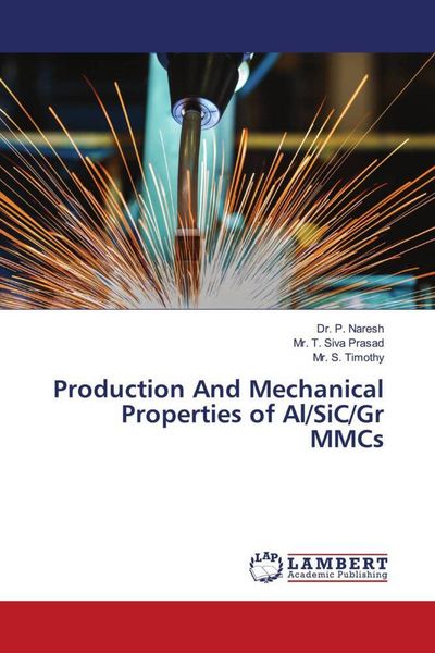 Produktbild: Production And Mechanical Properties of Al/SiC/Gr MMCs