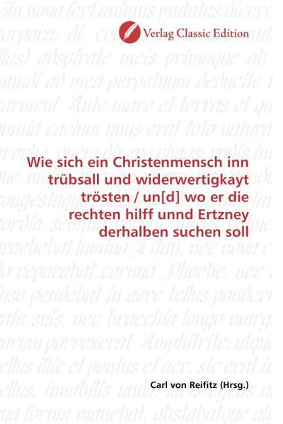 Produktbild: Wie sich ein Christenmensch inn tr&uuml;bsall und widerwertigkayt