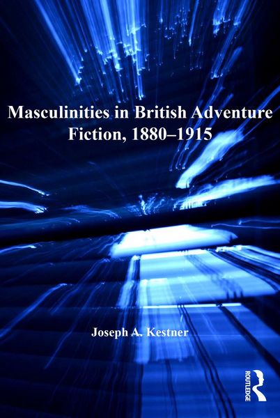 Produktbild: Masculinities in British Adventure Fiction, 1880-1915