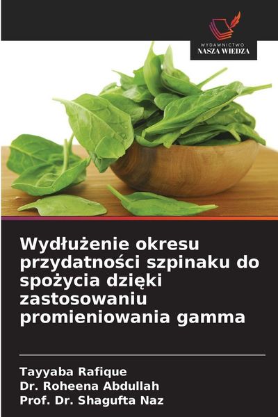 Produktbild: Wyd&iquest;u&iquest;enie okresu przydatno&iquest;ci szpinaku do spo&iquest;ycia dzi&iquest;ki zastosowaniu promieniowania gamma