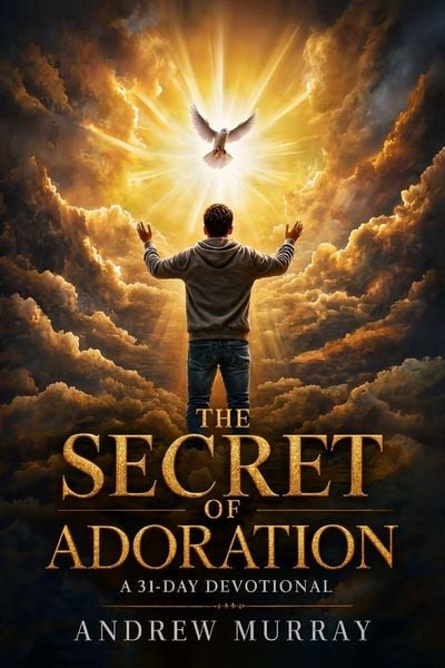 Produktbild: The Secret of Adoration - Meditations for a Month (Modern English Version)