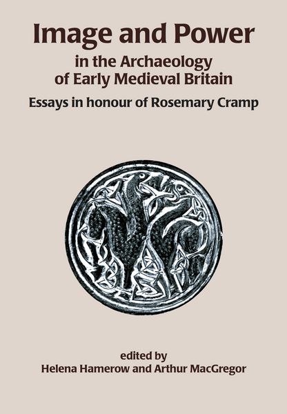 Produktbild: Image and Power in the Archaeology of Early Medieval Britain