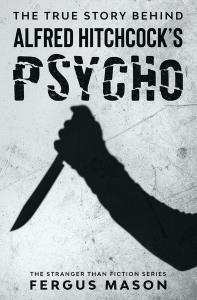 Produktbild: The True Story Behind Alfred Hitchcock's Psycho