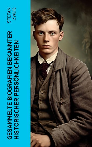 Produktbild: Gesammelte Biografien bekannter historischer Pers&ouml;nlichkeiten