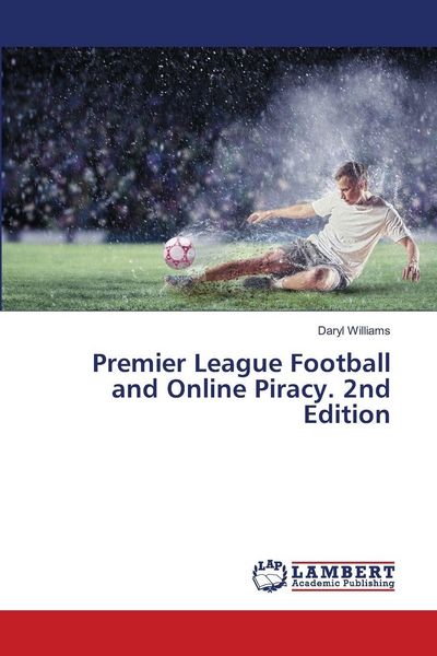 Produktbild: Premier League Football and Online Piracy. 2nd Edition