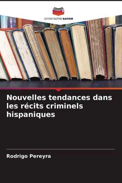 Produktbild: Nouvelles tendances dans les r&eacute;cits criminels hispaniques