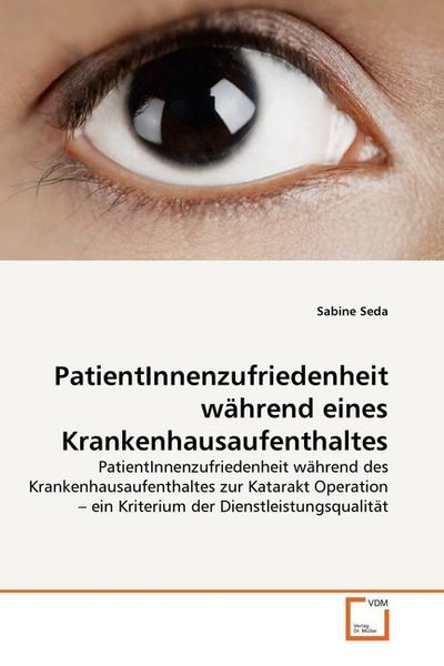 Produktbild: Seda, S: PatientInnenzufriedenheit w&auml;hrend eines Krankenhaus