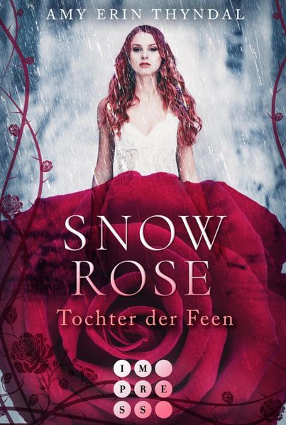 Produktbild: SnowRose. Tochter der Feen (K&ouml;nigselfen-Reihe 3)
