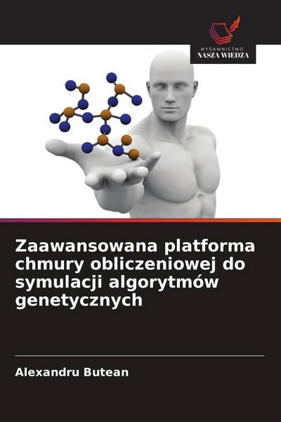Produktbild: Zaawansowana platforma chmury obliczeniowej do symulacji algorytm&oacute;w genetycznych