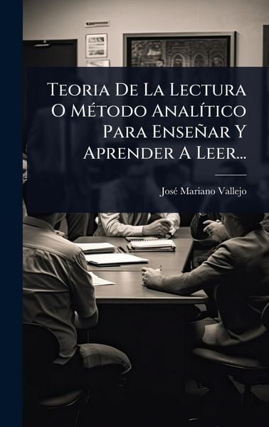 Produktbild: Teoria De La Lectura O M&Atilde;(c)todo Anal&Atilde;-tico Para Ense&ntilde;ar Y Aprender A Leer...