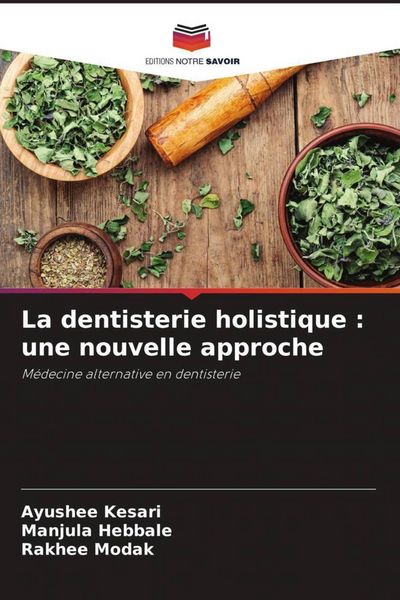 Produktbild: La dentisterie holistique : une nouvelle approche