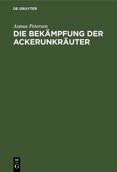 Produktbild: Die Bek&auml;mpfung der Ackerunkr&auml;uter