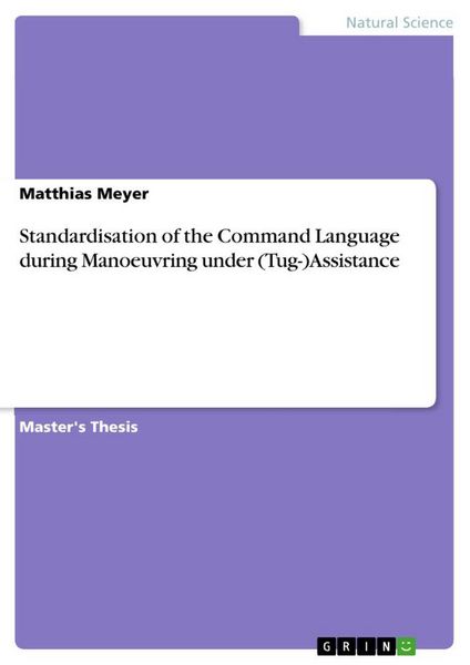 Produktbild: Standardisation of the Command Language during Manoeuvring under (Tug-)Assistance
