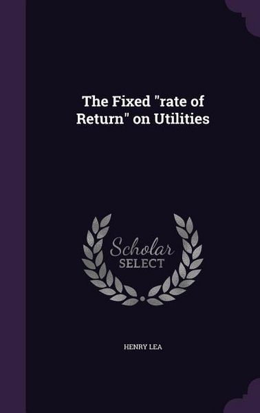 Produktbild: The Fixed "rate of Return" on Utilities