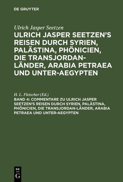 Produktbild: Commentare zu Ulrich Jasper Seetzen's Reisen durch Syrien, Pal&auml;stina, Ph&ouml;nicien, die Transjordan-L&auml;nder, Arabia Petraea und Unter-Aegypten