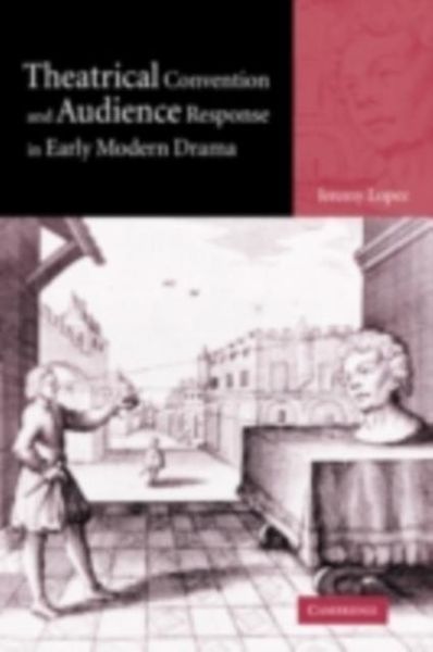 Produktbild: Theatrical Convention and Audience Response in Early Modern Drama