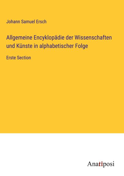 Produktbild: Allgemeine Encyklop&auml;die der Wissenschaften und K&uuml;nste in alphabetischer Folge
